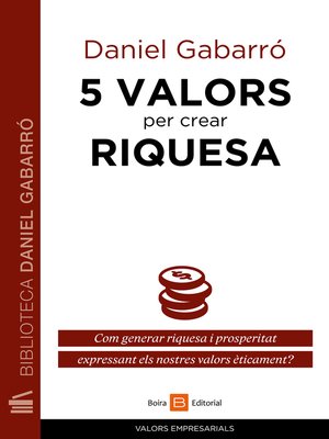 cover image of 5 valors per crear riquesa